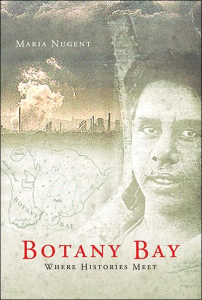 Cover for Maria Nugent · Botany Bay: Where Histories Meet (Paperback Book) (2006)