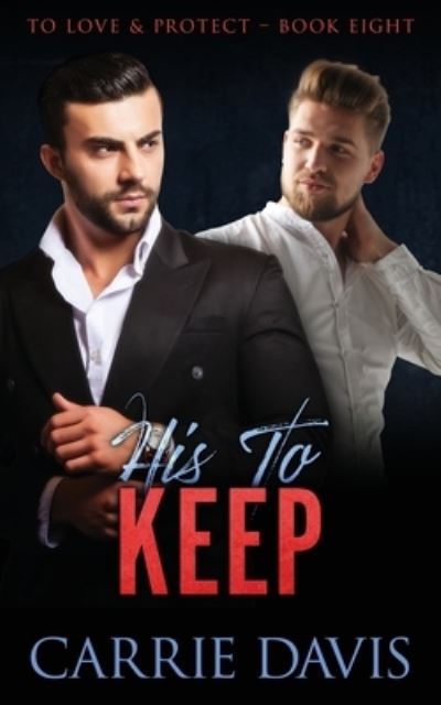 Cover for Carrie Davis · His to Keep (Bok) (2022)