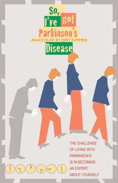 Cover for Terry Rummins · So, I've Got Parkinson's Disease (Paperback Book) (2013)