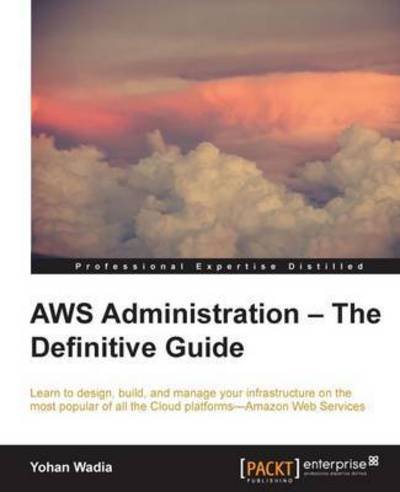 Cover for Yohan Wadia · AWS Administration - The Definitive Guide (Taschenbuch) (2016)
