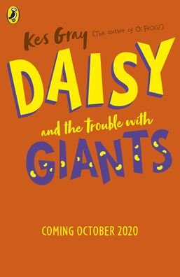 Daisy and the Trouble with Giants - A Daisy Story - Kes Gray - Książki - Penguin Random House Children's UK - 9781782959755 - 1 października 2020
