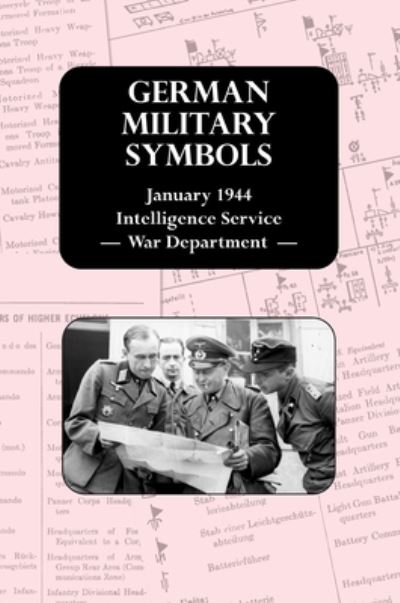 Cover for German Military Symbols: January 1944 Intelligence Service - War Department - (Hardcover Book) (2020)