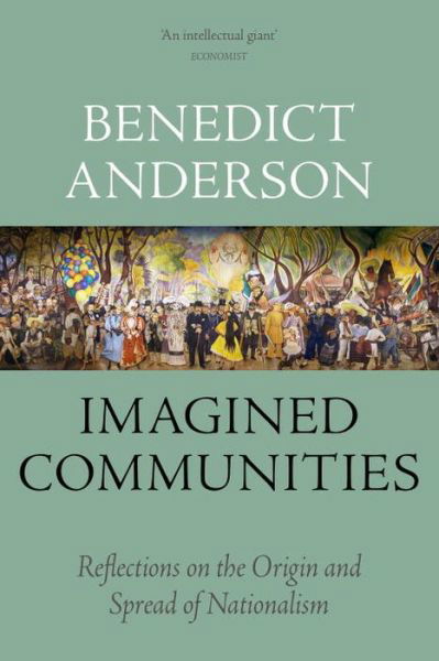 Cover for Benedict Anderson · Imagined Communities: Reflections on the Origin and Spread of Nationalism (Paperback Book) [Revised edition] (2016)