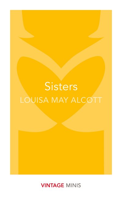 Cover for Louisa May Alcott · Sisters: Vintage Minis - Vintage Minis (Taschenbuch) (2017)
