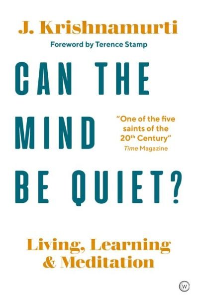 Cover for Jiddu Krishnamurti · Can The Mind Be Quiet?: Living, Learning and Meditation (Paperback Book) [New edition] (2019)