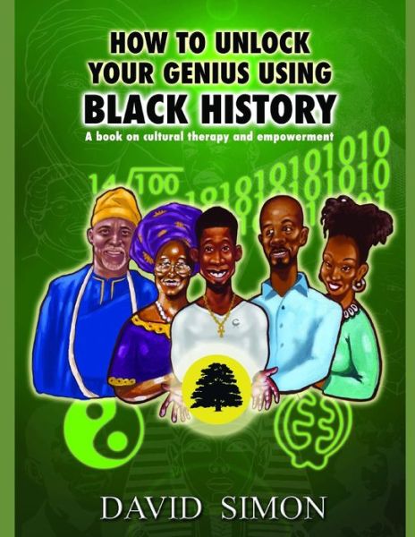 Cover for David Simon · How to Unlock Your Genius Using Black History (Paperback Book) (2018)