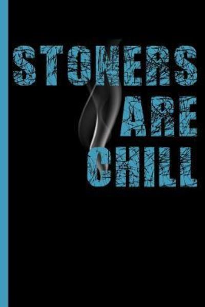 Cover for Cannabis Growers Press · Stoners Are Chill (Paperback Book) (2019)