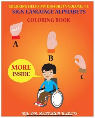 Coloring Helps My Disability Volume # 2 - Deborah Willis - Books - Independently Published - 9781798844755 - March 6, 2019