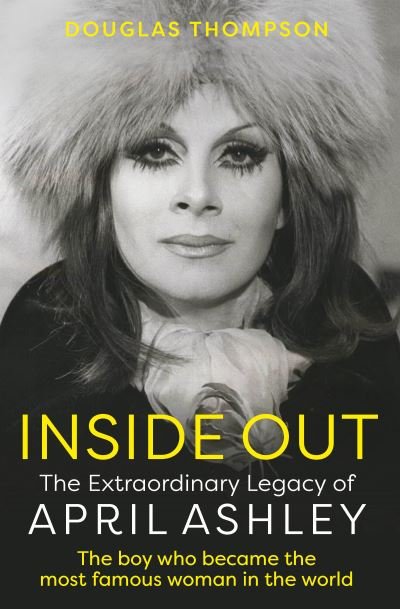 Cover for Douglas Thompson · Inside Out: The Extraordinary Legacy of April Ashley (Paperback Book) (2024)
