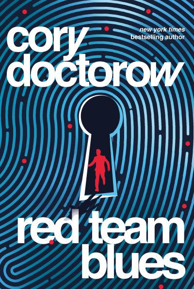 Red Team Blues - Red Team - Cory Doctorow - Bøger - Bloomsbury Publishing PLC - 9781804547755 - 27. april 2023