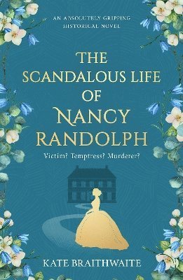 Cover for Kate Braithwaite · The Scandalous Life of Nancy Randolph (Taschenbuch) (2024)