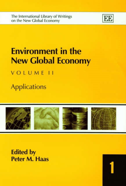 Cover for Peter M. Haas · Environment in the New Global Economy - The International Library of Writings on the New Global Economy series (Hardcover Book) (2003)