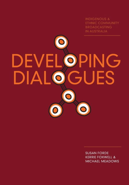 Cover for Forde, Susan (Griffith University) · Developing Dialogues: Indigenous and Ethnic Community Broadcasting in Australia (Paperback Book) [2nd edition] (2010)