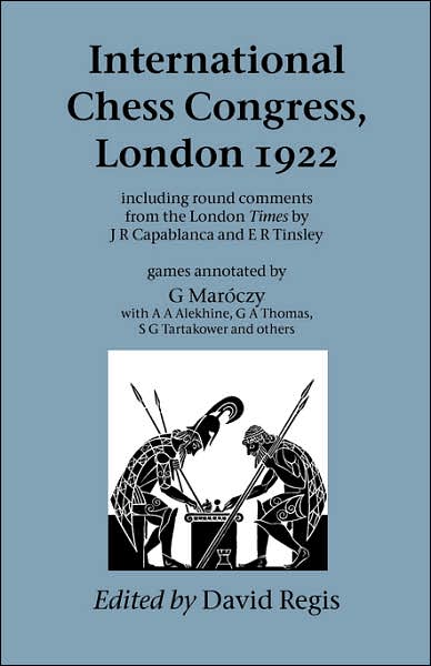 International Chess Congress, London 1922 - David Regis - Books - Hardinge Simpole Limited - 9781843821755 - July 1, 2001