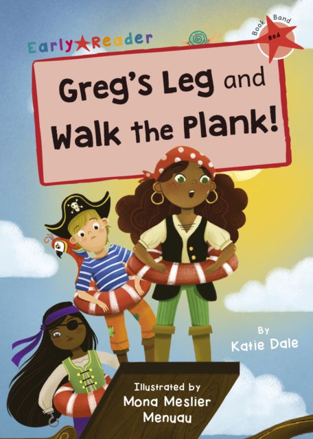 Cover for Katie Dale · Greg's Leg and Walk the Plank!: (Red Early Reader) (Pocketbok) (2022)