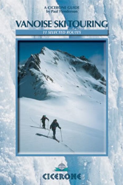 Vanoise Ski Touring - Paul Henderson - Kirjat - Cicerone Press - 9781852843755 - 2003
