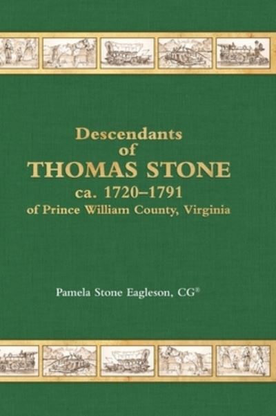 Cover for Pamela Stone Eagleson · Descendants of Thomas Stone, ca.1720-1791 of Prince William County, Virginia (Hardcover Book) (2021)