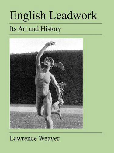 English Leadwork: Its Art and History - Lawrence Weaver - Books - Jeremy Mills Publishing - 9781905217755 - August 14, 2007