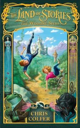 Cover for Chris Colfer · The Land of Stories: The Wishing Spell: Book 1 - The Land of Stories (Paperback Bog) (2013)