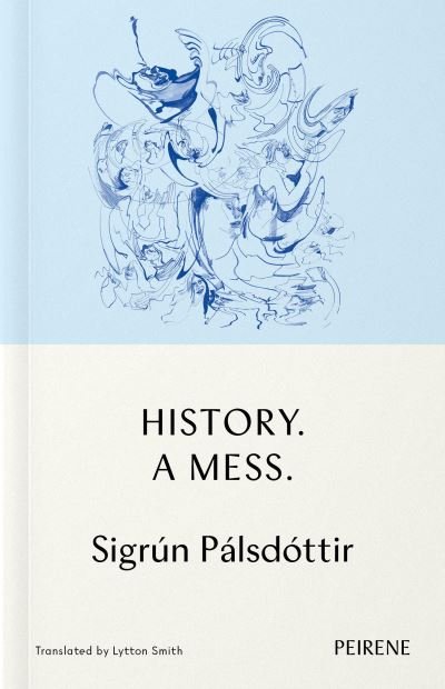 Cover for Sigrun Palsdottir · History: A Mess (Paperback Book) (2023)