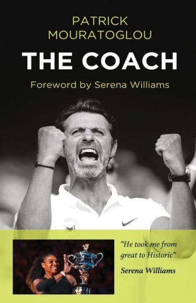 The Coach - Patrick Mouratoglou - Books - Wymer Publishing - 9781908724755 - June 2, 2017