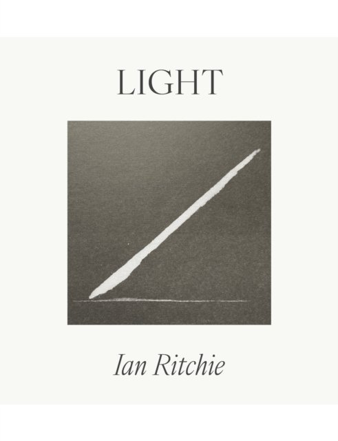 Cover for Ian Ritchie · Light (Hardcover Book) (2023)
