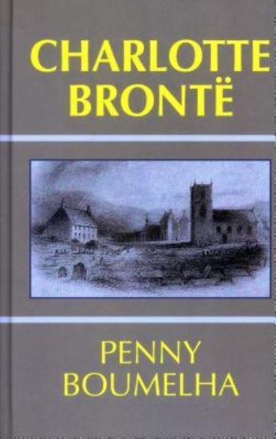 Cover for Penny Boumelha · Charlotte Bronte - Studies in Literature and Culture (Hardcover Book) [2 Enlarged edition] (2017)