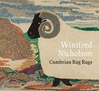 Cover for Jovan Nicholson · Winifred Nicholson: Cumbrian Rag Rugs (Hardcover Book) (2024)