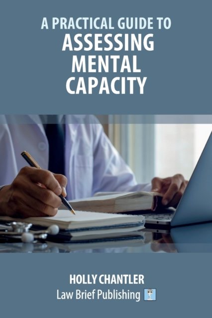 Cover for Holly Chantler · A Practical Guide to Assessing Mental Capacity (Paperback Book) (2021)