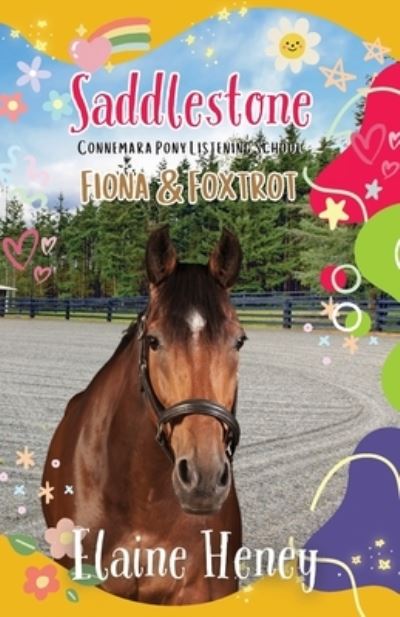 Cover for Elaine Heney · Saddlestone Connemara Pony Listening School | Fiona and Foxtrot - Saddlestone Connemara Pony Listening School (Paperback Book) (2023)