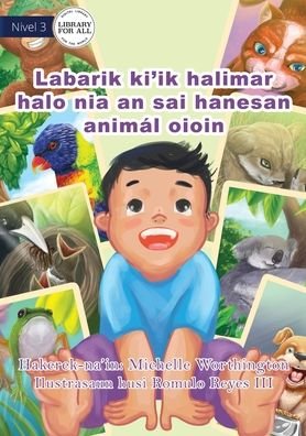 Cover for Michelle Worthington · Animal Baby (Tetun edition) / Labarik ki'ik halimar halo nia an sai hanesan animal oioin (Paperback Book) (2020)