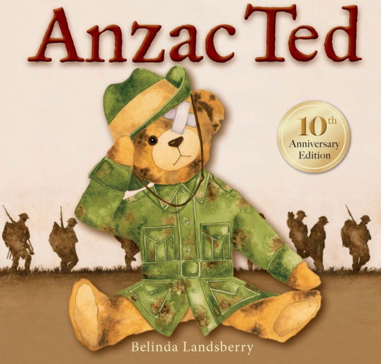 Cover for Belinda Landsberry · Anzac Ted: 10th anniversary edition (Hardcover Book) [10th anniversary edition] (2024)