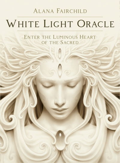 Cover for Fairchild, Alana (Alana Fairchild) · White Light Oracle: Enter the Luminous Heart of the Sacred (Bog) (2020)