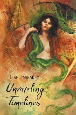 Cover for Lise Breakey · Unraveling Timelines (Book) (2017)