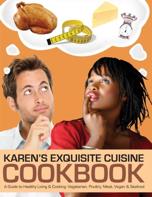 Cover for Karen E Coruthers · Karen's Exquisite Cuisine Cookbook (Paperback Book) (2016)