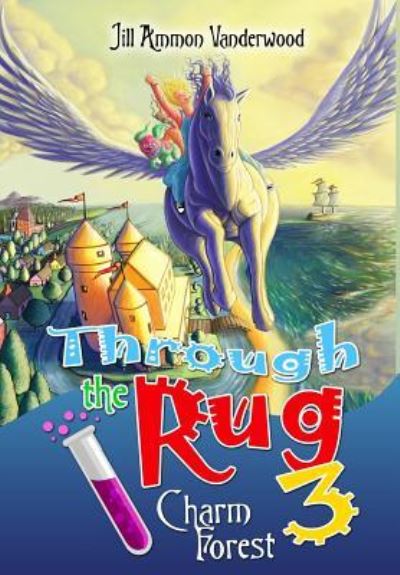 Cover for Jill Ammon Vanderwood · Through the Rug 3 (Hardcover Book) (2017)