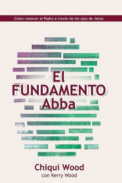 Cover for Chiqui Wood · The Abba Foundation (El Fundamento Abba) (Paperback Book) (2018)