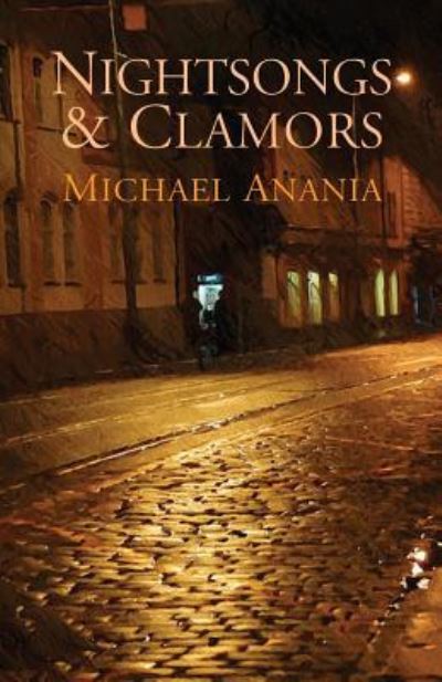 Cover for Michael Anania · Nightsongs &amp; Clamors (Paperback Book) (2019)