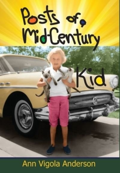 Cover for Ann V Anderson · Posts of a Mid-Century Kid (Hardcover Book) (2021)