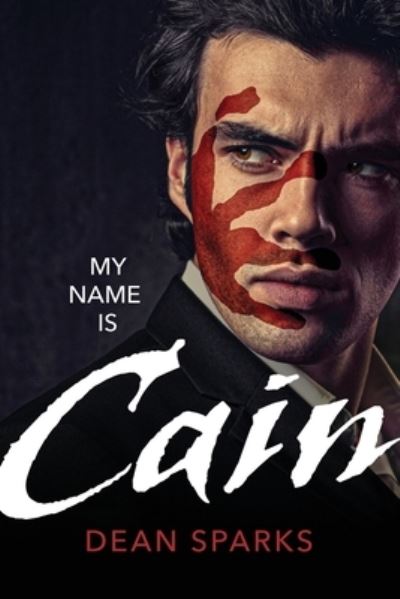 Cover for Dean Sparks · My Name Is Cain (Paperback Book) (2021)