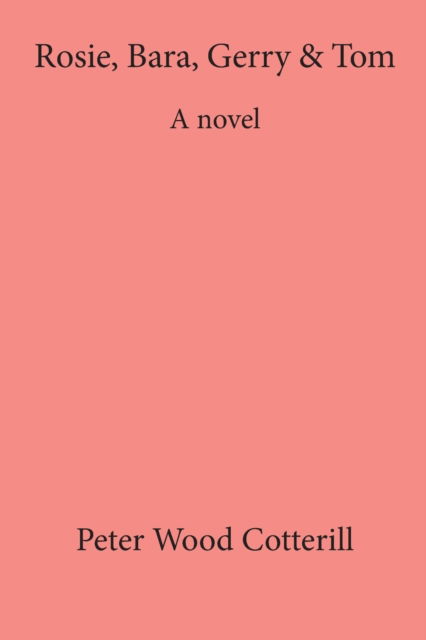 Cover for Peter Cotterill · Rosie, Bara, Gerry &amp; Tom (Paperback Book) (2017)
