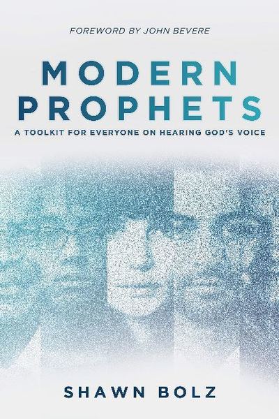 Cover for Shawn Bolz · Modern Prophets: A Toolkit for Everyone on Hearing God's Voice (Paperback Book) (2018)