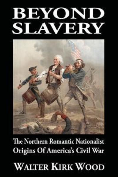 Beyond Slavery - Walter Kirk Wood - Książki - Shotwell Publishing LLC - 9781947660755 - 2 stycznia 2019