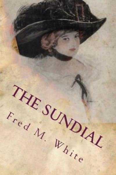 Cover for Fred M White · The Sundial (Paperback Book) (2017)