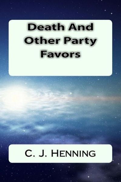 Cover for C J Henning · Death And Other Party Favors (Paperback Bog) (2017)