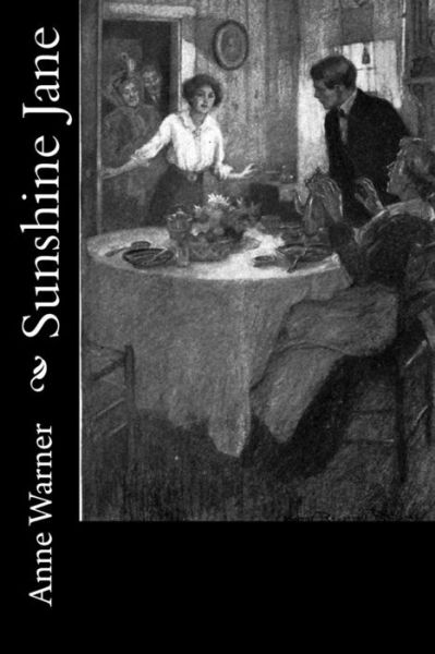 Sunshine Jane - Anne Warner - Books - Createspace Independent Publishing Platf - 9781981569755 - December 10, 2017