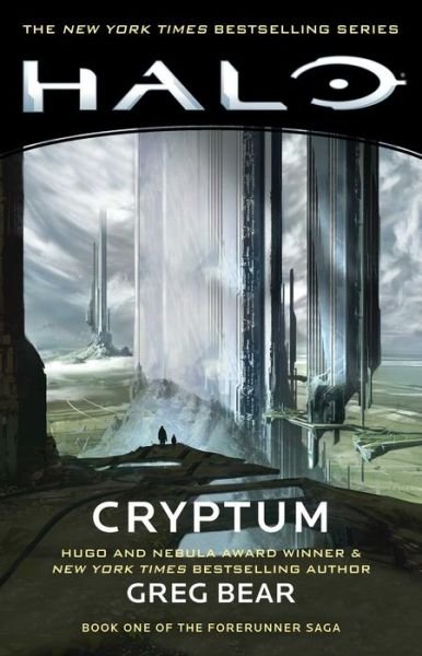 Cover for Greg Bear · Halo: Cryptum: Book One of the Forerunner Saga - Halo (Paperback Book) (2019)