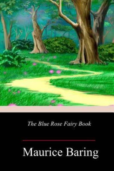 Cover for Maurice Baring · The Blue Rose Fairy Book (Pocketbok) (2018)