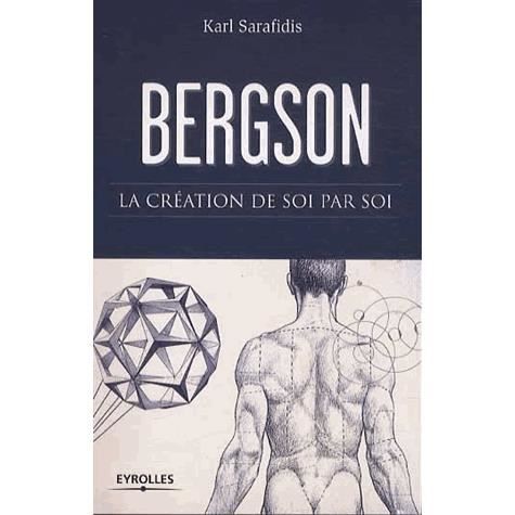 Cover for Karl Sarafidis · Bergson: La creation de soi par soi (Paperback Book) (2013)