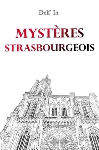 Cover for Delf In · Mysteres Strasbourgeois (Pocketbok) (2020)
